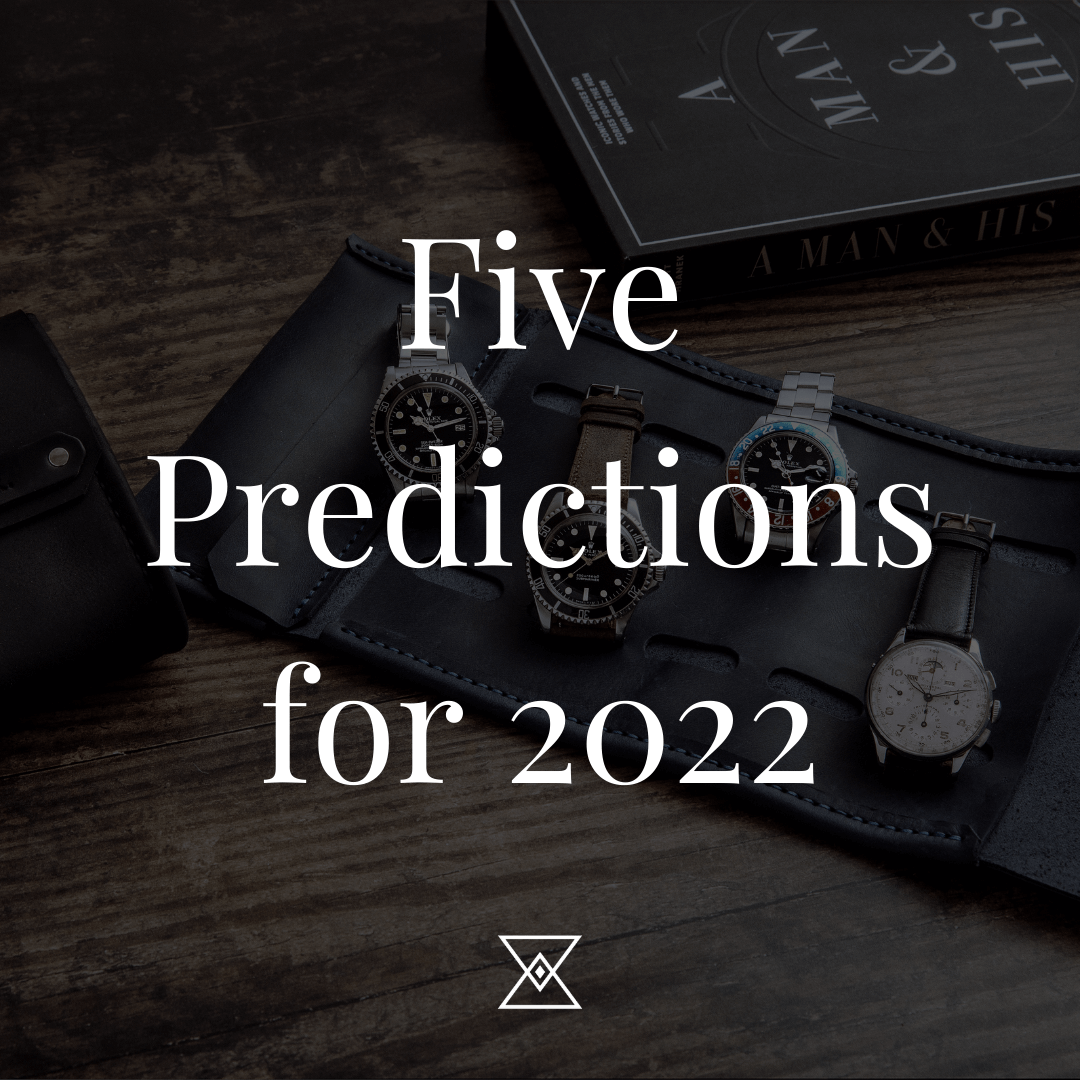 Five Predictions for the Pre-Owned watch market in 2022