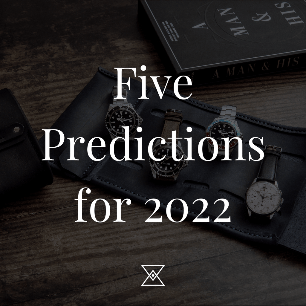 Five Predictions for the Pre Owned watch market in 2022