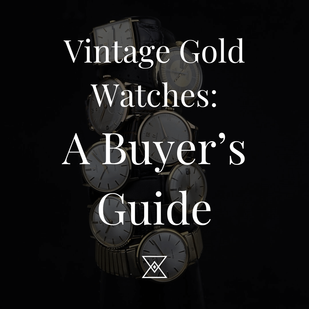 Vintage Gold Watches: A Buyer’s Guide - Time Rediscovered