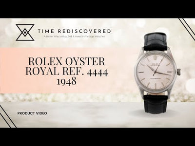 Rolex Oyster Royal Ref. 4444, 1948